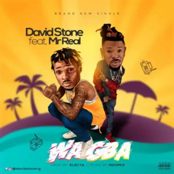 David Stone - Wa Gba f. Mr Real